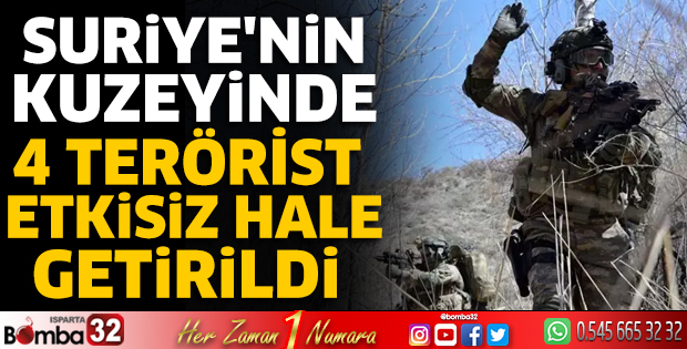 4 terörist etkisiz hale getirildi