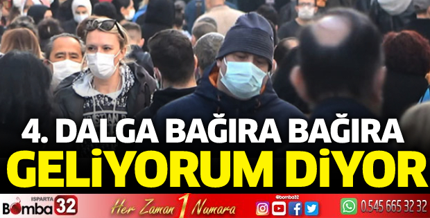 4. dalga bağıra bağıra geliyorum diyor