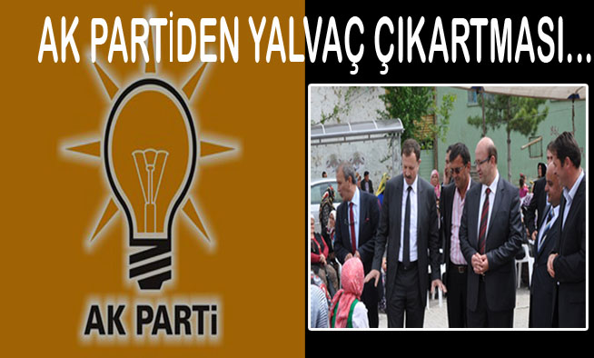 AK PARTİDEN YALVAÇ ÇIKARTMASI....
