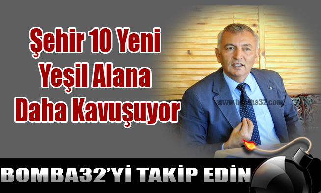 Şehir 10 Yeni Yeşil Alana Daha Kavuşuyor