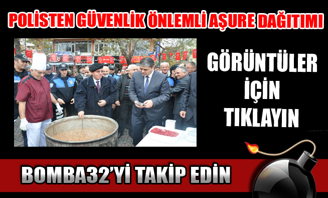 POLİSTEN GÜVENLİK ÖNLEMLİ AŞURE DAĞITIMI