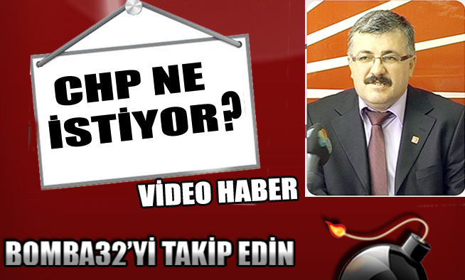 CHP NE İSTİYOR ?