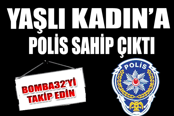 POLİSTEN YAŞLI KADINA ŞEFKAT ELİ