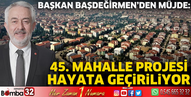 45. mahalle projesi hayata geçiriliyor