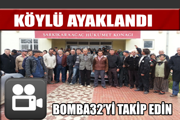 KÖYLÜ AYAKLANDI
