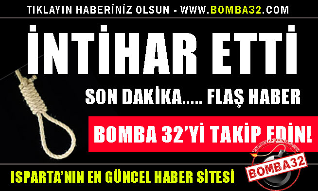 İNTİHAR ETTİ!