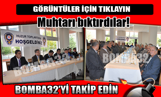 Muhtarı bıktırdılar!