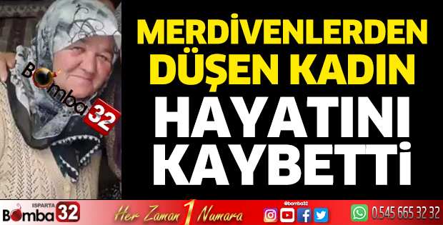 Merdivenlerden düşen kadın hayatını kaybetti