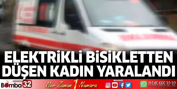 Elektrikli bisikletten düşen kadın yaralandı