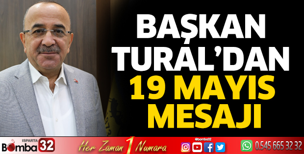 Başkan Tural’dan 19 Mayıs mesajı