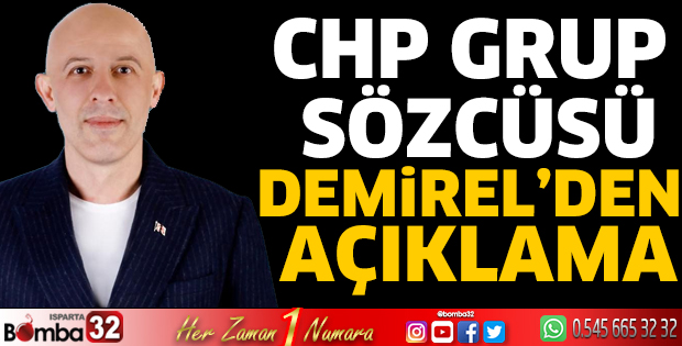 CHP Grup Sözcüsü Demirel’den açıklama