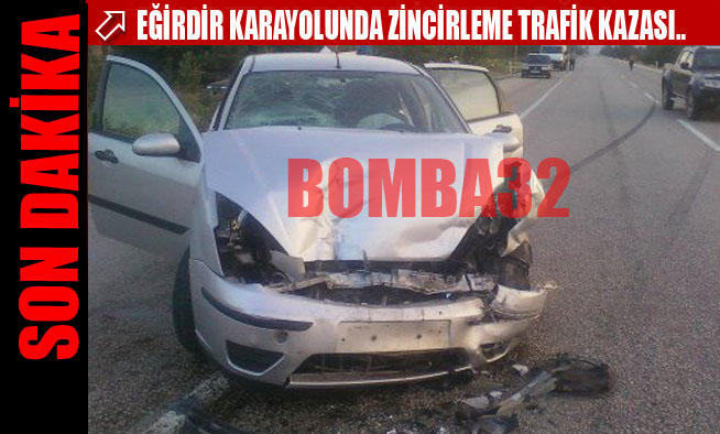EĞİRDİR KARAYOLUNDA ZİNCİRLEME TRAFİK KAZASI..