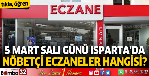 5 Mart Salı günü Isparta'da nöbetçi eczaneler