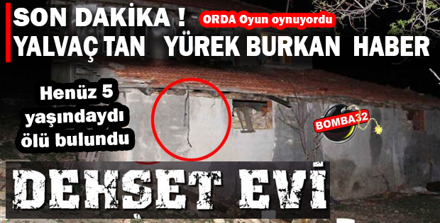 5 Yaşındaki Beyza Ölü Bulundu