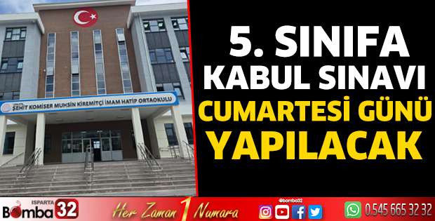 5. sınıfa kabul sınavı cumartesi günü yapılacak