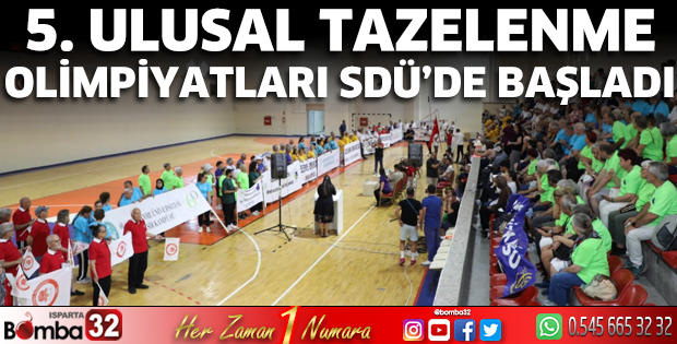5. Ulusal Tazelenme Olimpiyatları SDÜ’de Başladı