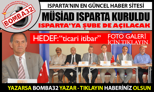 MÜSİAD ISPARTA TEMSİLCİLİĞİ KURULDU