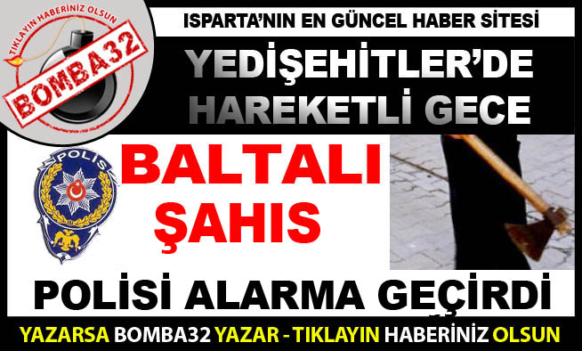 Yedişehitlerde Baltalı Kovalamaca!