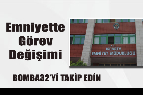 Emniyette Görev Değişimi