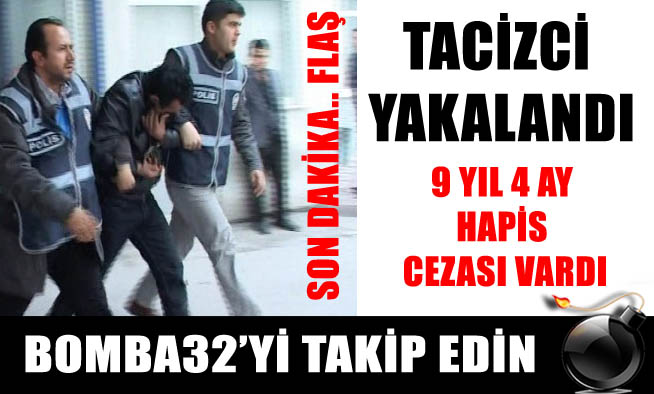 CİNSEL İSTİSMAR SUÇUNDAN ARANIYORDU