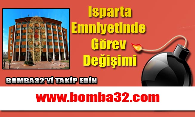 Isparta Emniyetinde Görev Değişimi