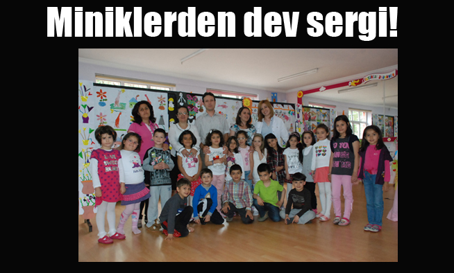 Miniklerden dev sergi!