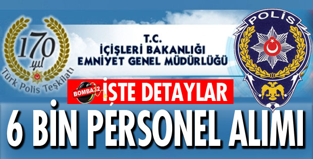 6 BİN PERSONEL ALIMI
