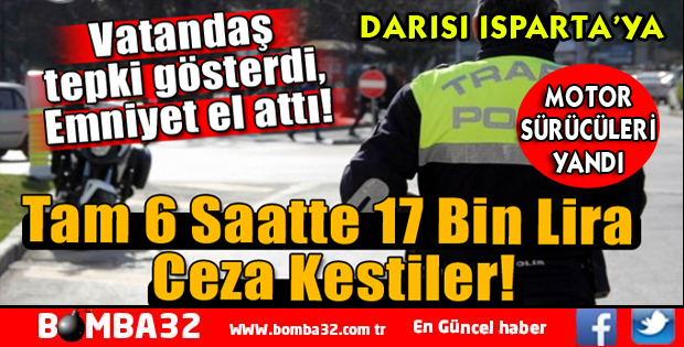 6 Saatte 17 Bin TL Ceza!