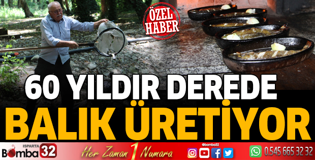 60 yıldır derede balık üretiyor