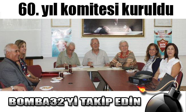 60. yıl komitesi kuruldu