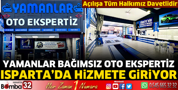 Yamanlar Bağımsız Oto Ekspertiz Isparta’da açılıyor