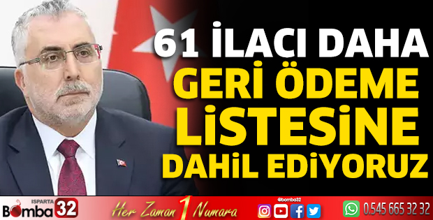 61 ilacı daha geri ödeme listesine dahil ediyoruz