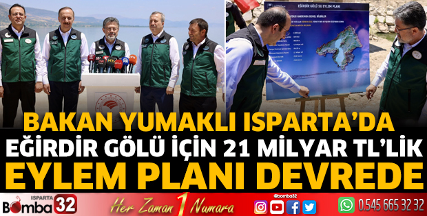 Eğirdir Gölü İçin 21 Milyar TL’lik Eylem Planı Başlatıldı