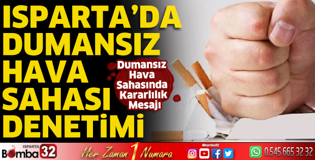 Isparta’da Dumansız Hava Sahası Denetimi