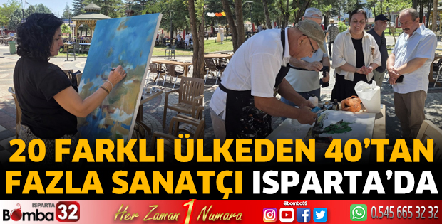 20 farklı ülkeden 40’tan fazla sanatçı Isparta’da