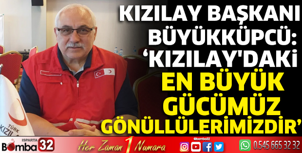 Başkan Büyükküpcü: En büyük gücümüz gönüllülerimizdir