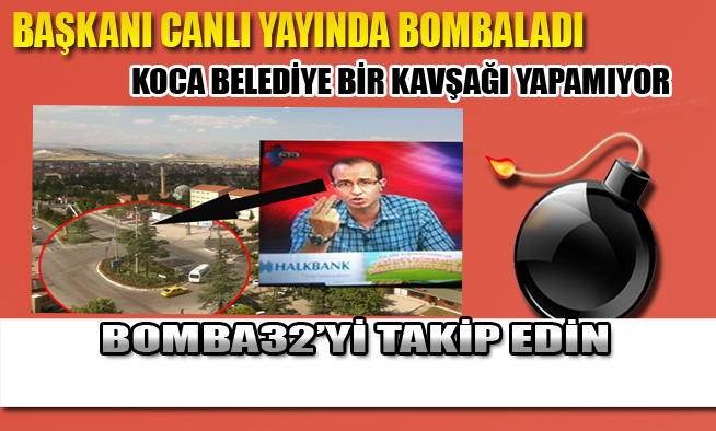 BAŞKANI CANLI YAYINDA BOMBALADI