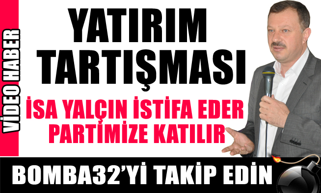 İsa Yalçın istifa eder, partimize katılır