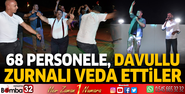 68 personele davullu zurnalı veda ettiler