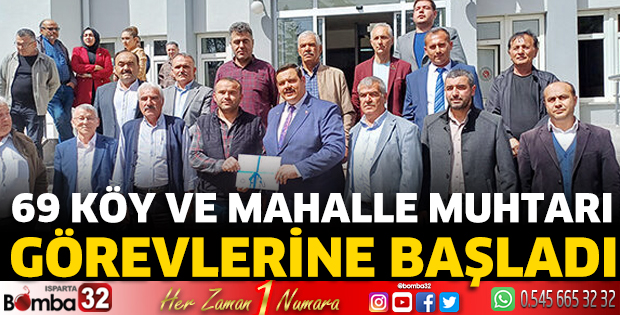 69 köy ve mahalle muhtarı görevlerine başladı