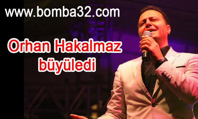 Orhan Hakalmaz büyüledi