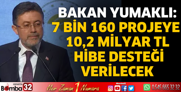 7 bin 160 projeye 10,2 milyar TL hibe desteği verilecek