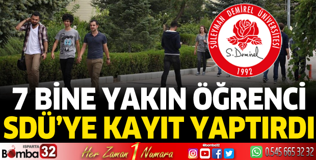 7 Bine Yakın Öğrenci SDÜ’ye Kayıt Yaptırdı
