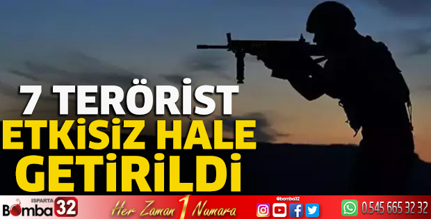 7 terörist etkisiz hale getirildi