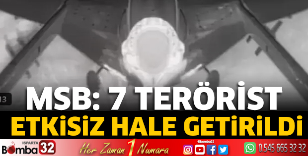 7 terörist etkisiz hale getirildi