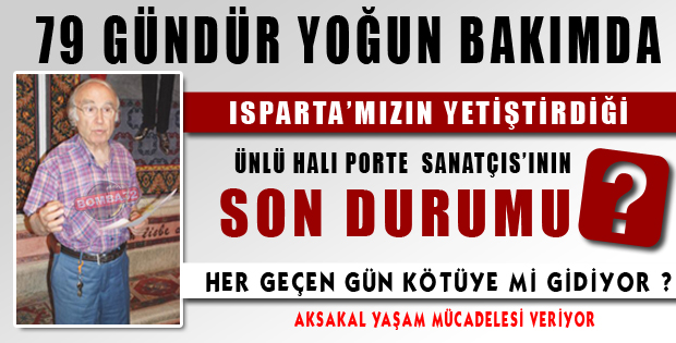 79    GÜNDÜR YOĞUN BAKIMDA !
