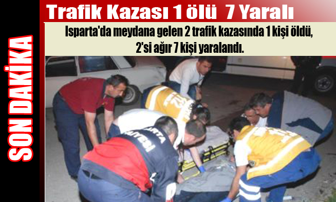 Trafik Kazası 1 ölü  7 Yaralı