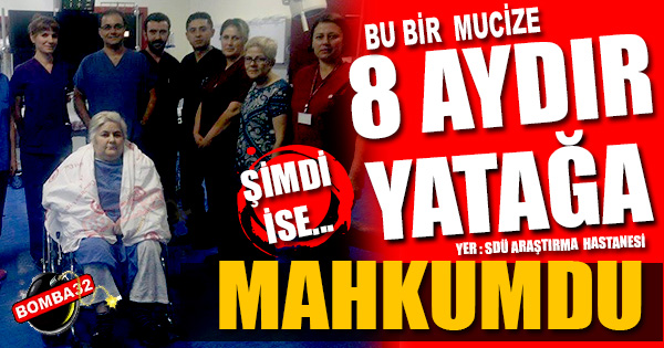8 Aydır Yatağa Mahkum Olan Hasta Ayağa Kalktı