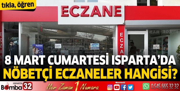 8 Mart 2025 Isparta'da Nöbetçi Eczaneler 