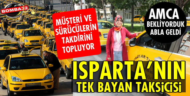 1 YILDIR ISPARTA'DA TAKSİCİLİK YAPIYOR!